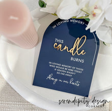 Load image into Gallery viewer, This Candle Burns Acrylic Sign | In Loving Memory Sign