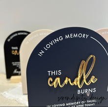 Load image into Gallery viewer, This Candle Burns Acrylic Sign | In Loving Memory Sign