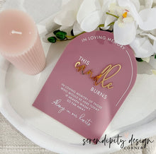 Load image into Gallery viewer, This Candle Burns Acrylic Sign | In Loving Memory Sign
